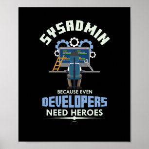Póster Sysadmin porque incluso los desarrolladores