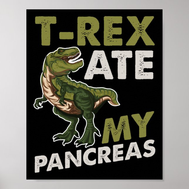Póster T-rex Ate My Pancreas Diabetic Dino Fan (Frente)