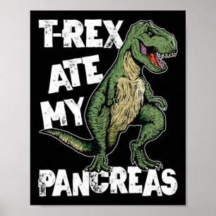 Póster T-rex Ate My Pancreas Dinosaur Diabetes Awaren