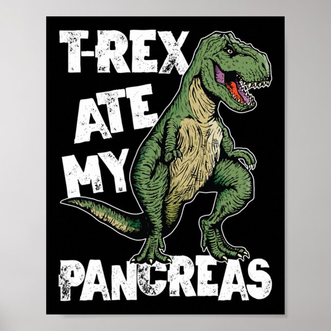 Póster T-rex Ate My Pancreas Dinosaur Diabetes Awaren (Frente)