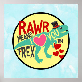 Póster T-Rex en un Top Hat Rawr significa que te amo grac