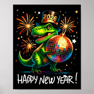 Póster T Rex Happy New Year 2026 Disco Ball Fireworks Tee