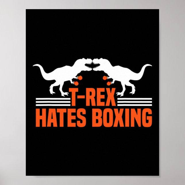 Póster T-rex Hates Boxing - Boxing Sparring Kick Boxing D (Frente)