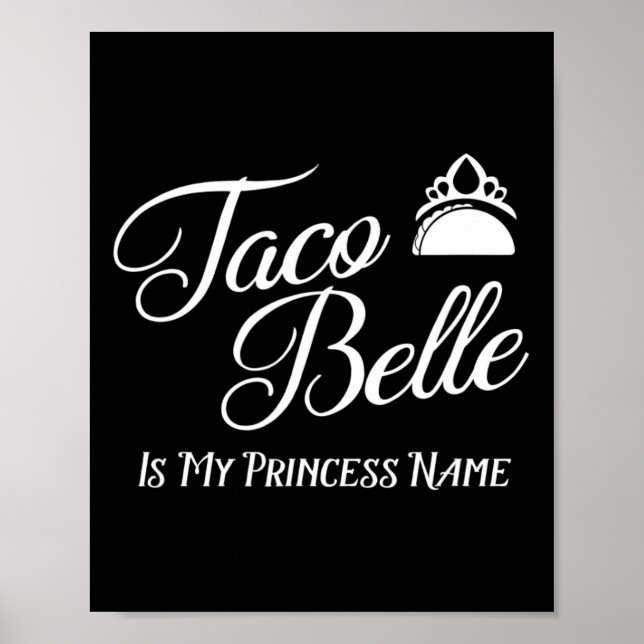Póster Taco Belle es mi nombre de princesa - Funny Pun Ci (Frente)