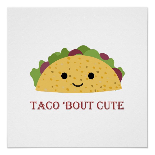 Póster Taco Bout Cute Kawaii Taco (Anverso)