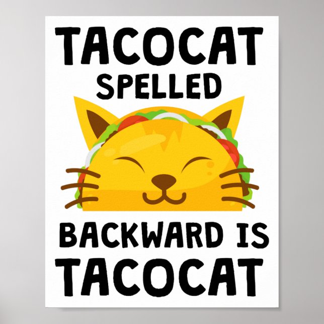 Póster Taco Cat Spelled Backwards Is Taco Cat Funny Quote (Frente)