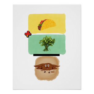 Póster Taco + Cilantro = Diarrea Graciosa