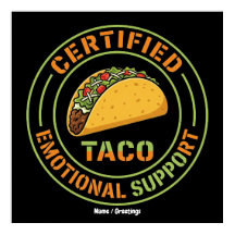 Taco de Apoyo Emocional Certificado Divertido Comi