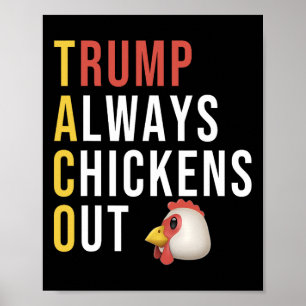 Póster Taco de humor divertido Trump siempre se echa atrá