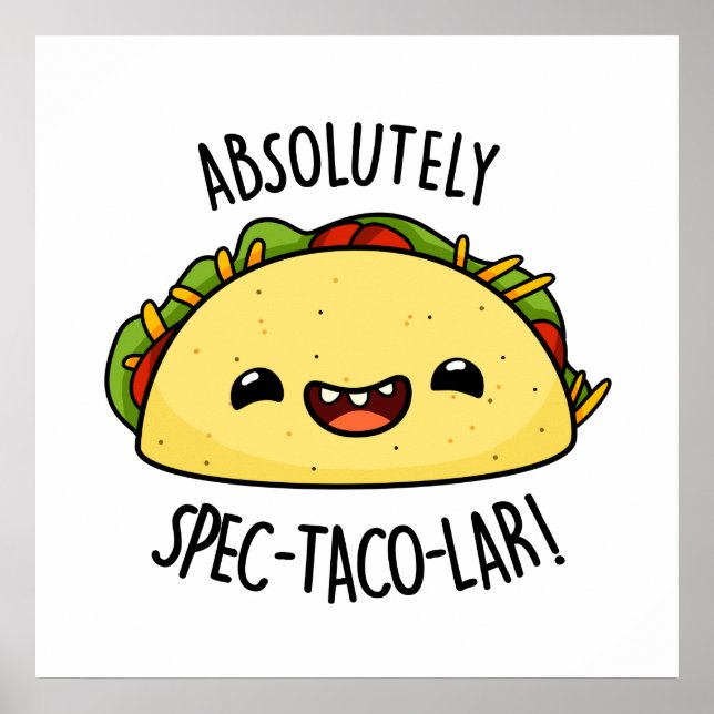 Póster Taco Pun, Funny Taco-Taco-Lar Absolutamente (Frente)