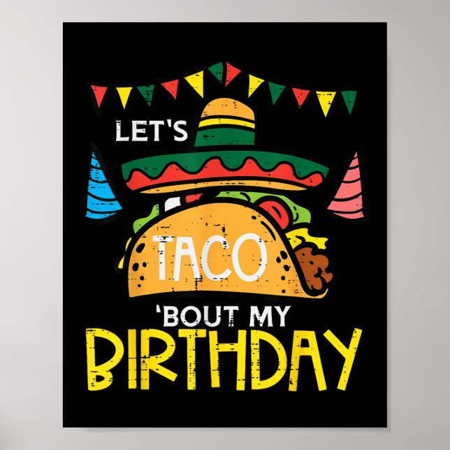 Póster Taco sobre mi cumpleaños Fiesta mexicano gracioso (Frente)