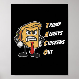 Póster Taco Trump siempre expulsa a Trump del pollo graci