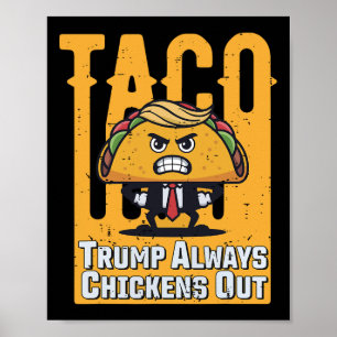 Póster Taco Trump siempre expulsa a un gracioso meme de T