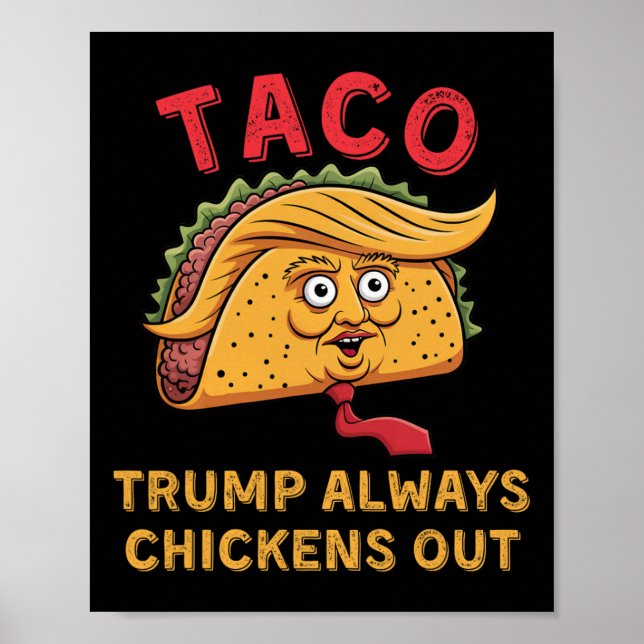 Póster Taco - Trump Siempre se Echa para Atrás - Apodo An (Frente)