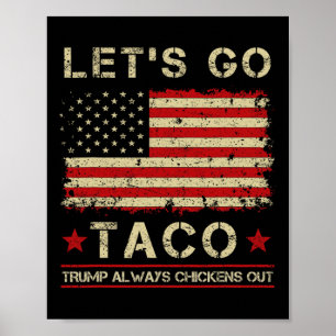 Póster Taco Trump siempre se moja, vamos a Taco