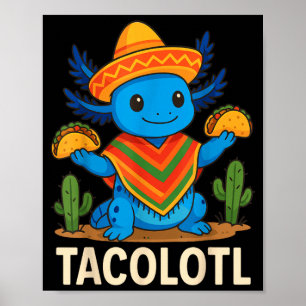 Póster Tacolotl taco axolotl