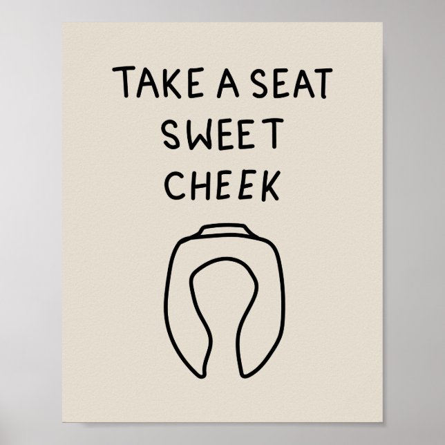 Póster Take a Seat Sweet Cheeks (Frente)