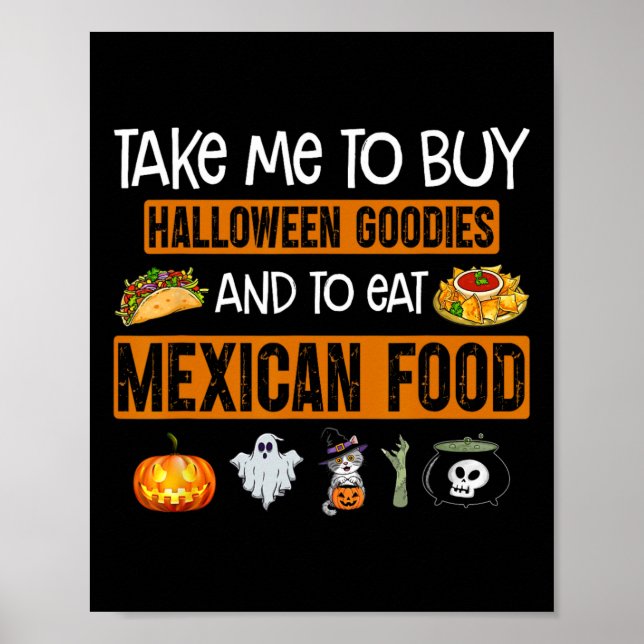 Póster Take Me To Buy Halloween Goodies And To Eat Mexica (Frente)