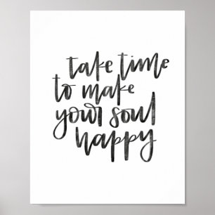 Póster Take Time to Make Your Soul Happy - Poster
