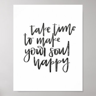 Póster Take Time to Make Your Soul Happy - Poster