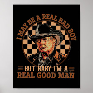 Póster Tal Vez Sea Un Chico Muy Malo Pero Bebé Soy Una Bu