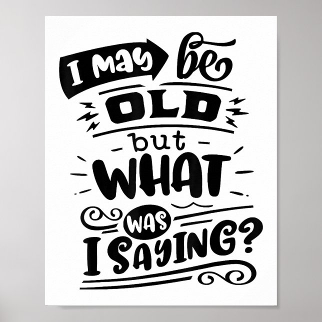Póster Tal vez sea viejo, pero ¿qué estaba diciendo? (Frente)