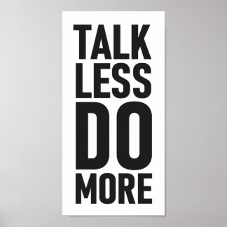 Póster Talk Less Do More | Black White Motivational Quote