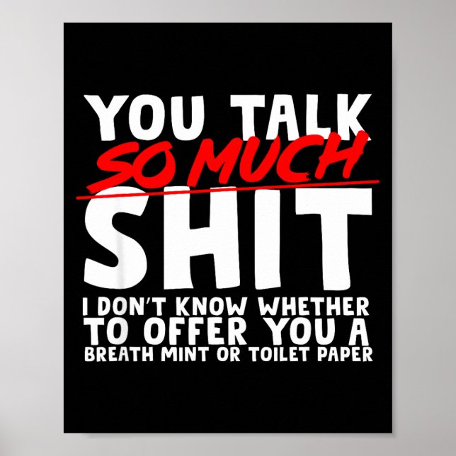 Póster Talks So Much Needs A Breath Mint Or Toilet Paper  (Frente)