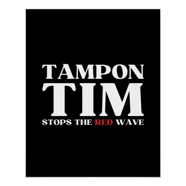 Póster Tampon Tim Detendrá La Ola Roja-Tim Walz 2024 (Anverso)