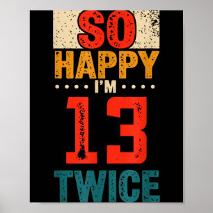 Póster Tan Feliz Cumplo 13 Años Dos Veces Camiseta Cumple