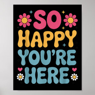 Póster Tan feliz estás aquí Groovy Retro Sitividad Mujere