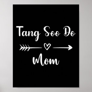 Póster Tang Soo Do Mom Funny Sport Lover Madres Da