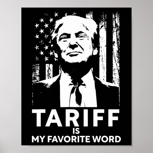 Póster Tariff Is My Favorite Word Trump Funny Saying  (Frente)