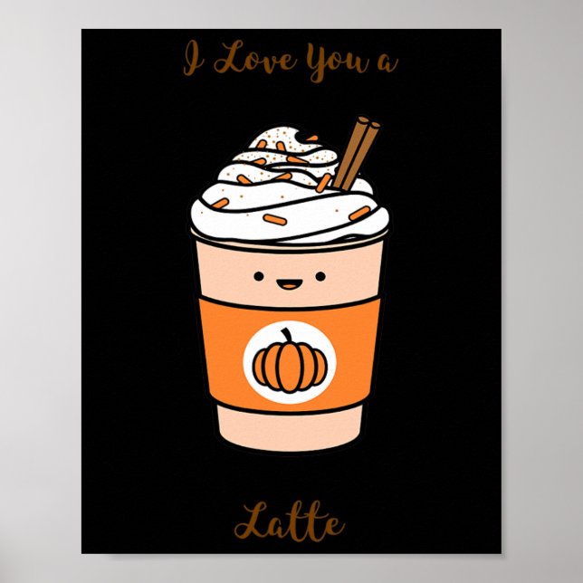 Póster Tarta de especias de calabaza te amo un latte (Frente)