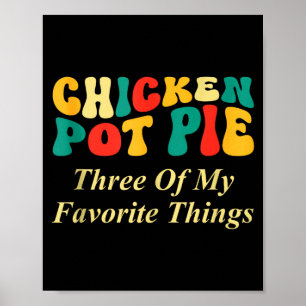 Póster Tarta De Pollo Tres De Mis Cosas Favoritas Diverti