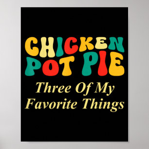 Póster Tarta De Pollo Tres De Mis Cosas Favoritas Diverti