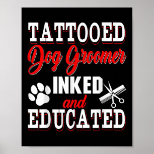 Póster Tatuaje De Perro Tattooed Groomer De Tinta Y Ropa 