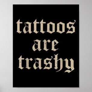 Póster Tatuajes Son Basura Así Que Tu Mamá Es Divertida T