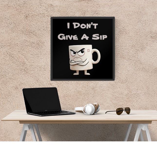 Póster Taza gruñona «No me importa un sorbo» (Subido por el creador)