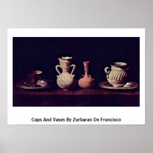 Póster Tazas y floreros de Zurbaran De Francisco