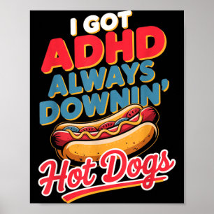Póster TDAH siempre comiendo hot dogs divertido retro jue