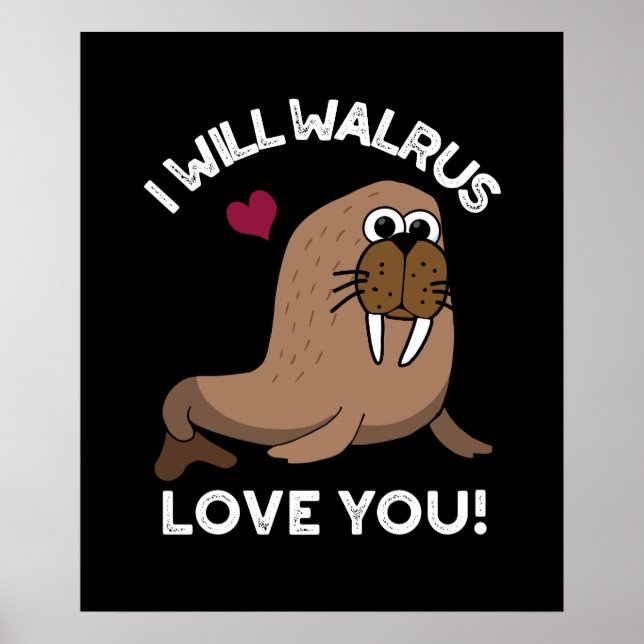 Póster Te Amaré Walrus Gracioso Animal Pun Dark BG (Frente)
