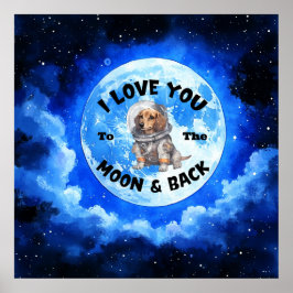 Póster Te Amo A La Luna Y A Dachshund
