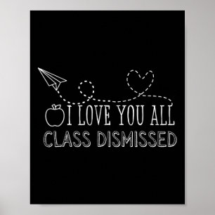 Póster Te Amo A Todos Clase Dismissed Maestro Último Día