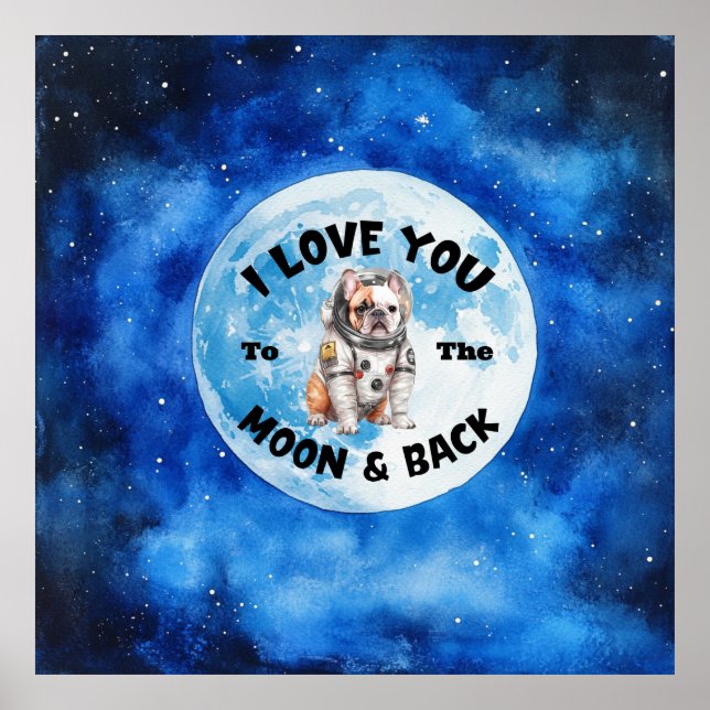 Póster Te Amo Al Bulldog Francés De La Luna Y La Espalda (Frente)