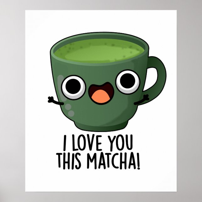Póster Te Amo Este Matcha Gracioso Beber Puntas (Frente)