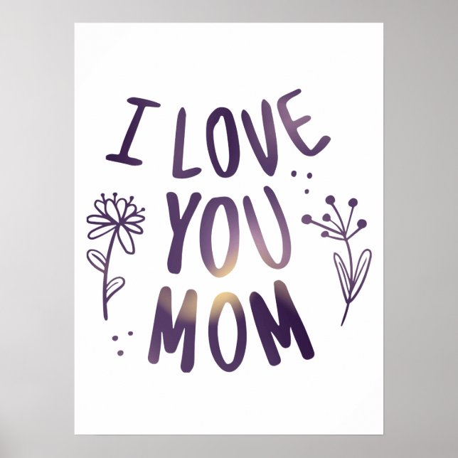 Póster Te Amo Mamá Floral Día de la Madre Ideas Regalo (Frente)