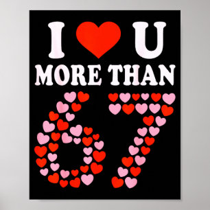 Póster Te Amo Más Que 67 Día de San Valentín 6 7 Meme 6