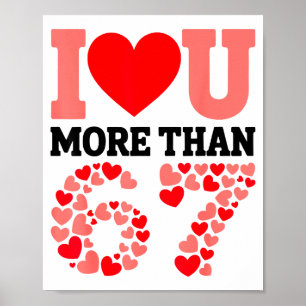 Póster Te Amo Más Que 67 Día de San Valentín 6 7 Meme H