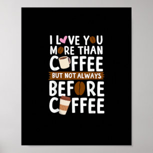 Póster Te Amo Más Que Café Pero No Siempre Antes De